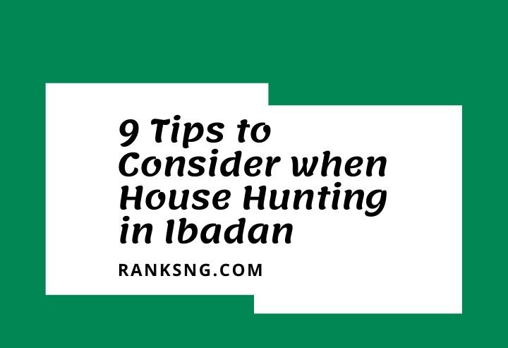 Tips to Consider when House Hunting in Ibadan