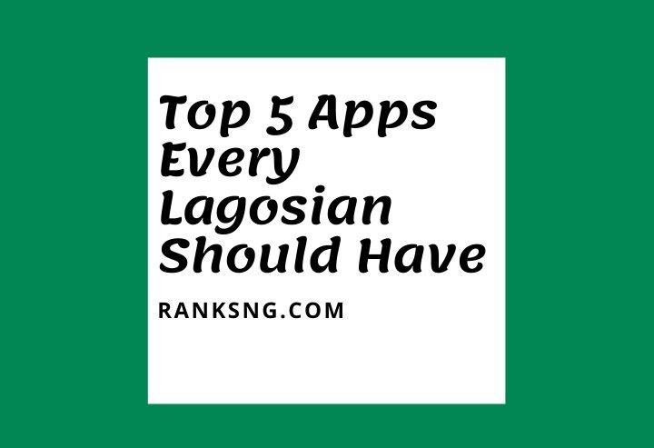 best apps people living in Lagos should have