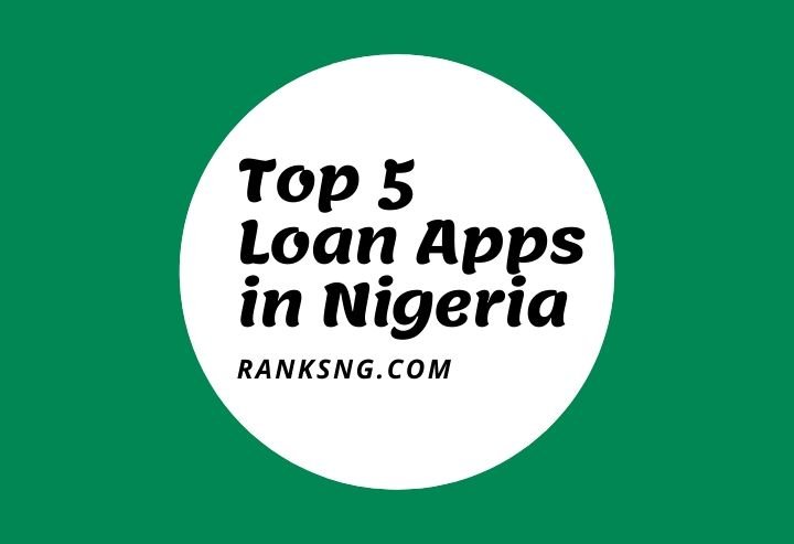 Top 5 Quick Loan Apps in Nigeria Without Collateral — Ranks NG